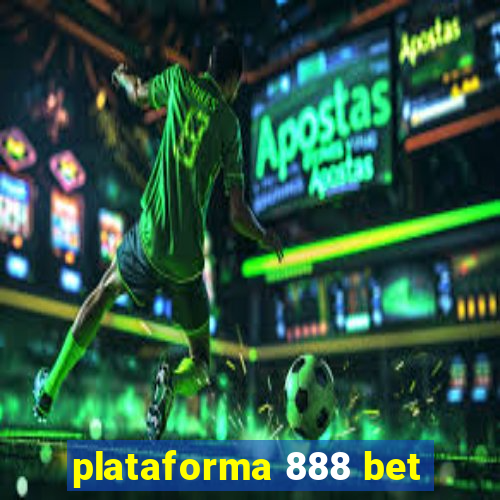 plataforma 888 bet